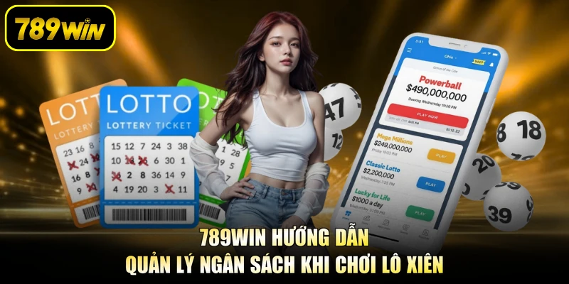 789WIN hướng dẫn quản lý ngân sách khi chơi lô xiên