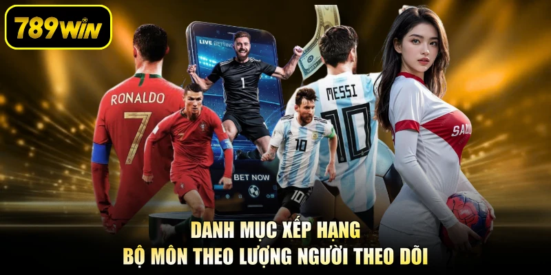 Danh mục xếp hạng bộ môn theo lượng người theo dõi