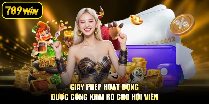 Giấy phép hoạt động được công khai rõ cho hội viên