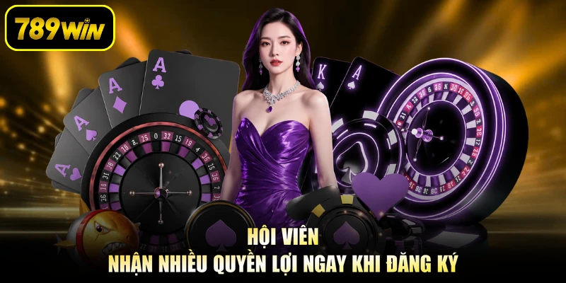 Hội viên nhận nhiều quyền lợi ngay khi đăng ký