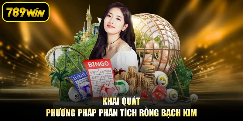 Khái quát phương pháp phân tích Rồng Bạch Kim