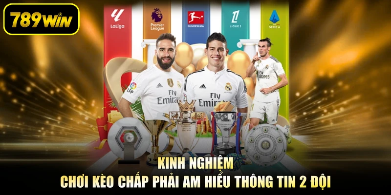 Kinh nghiệm chơi kèo chấp phải am hiểu thông tin 2 đội