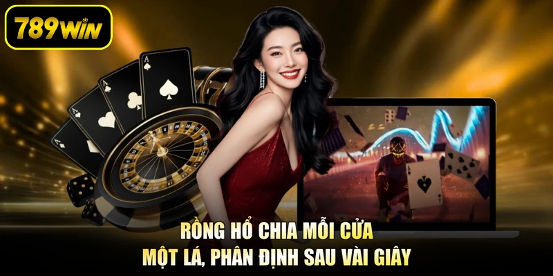 Rồng hổ chia mỗi cửa một lá, phân định sau vài giây