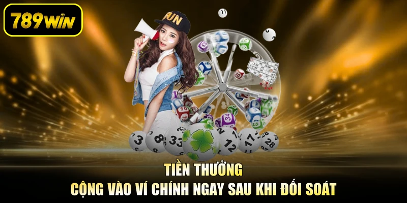 Tiền thưởng cộng vào ví chính ngay sau khi đối soát
