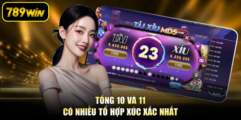 Tổng 10 và 11 có nhiều tổ hợp xúc xắc nhất