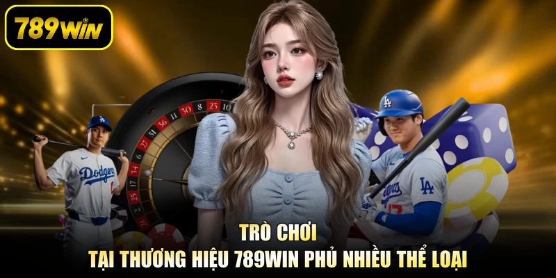 Trò chơi tại thương hiệu 789WIN phủ nhiều thể loại